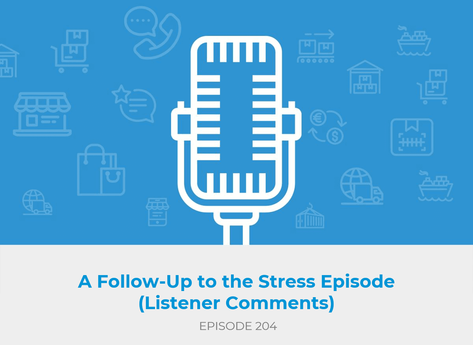 A Follow-Up to the Stress Episode (Listener Comments)