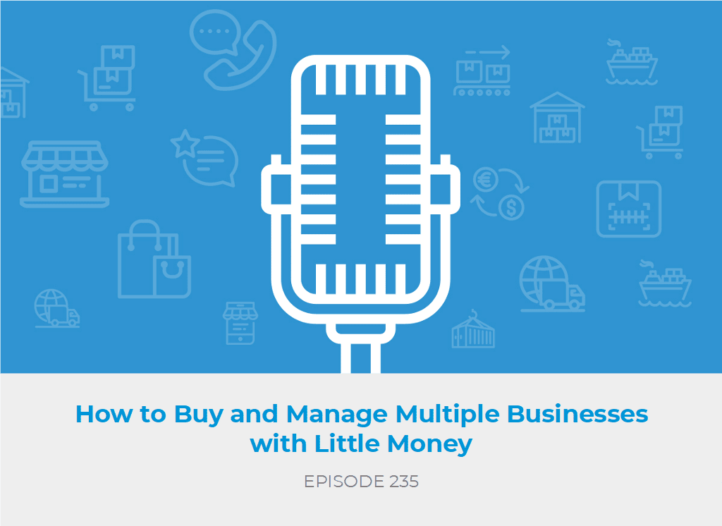 How to Buy and Manage Multiple Businesses with Little Money