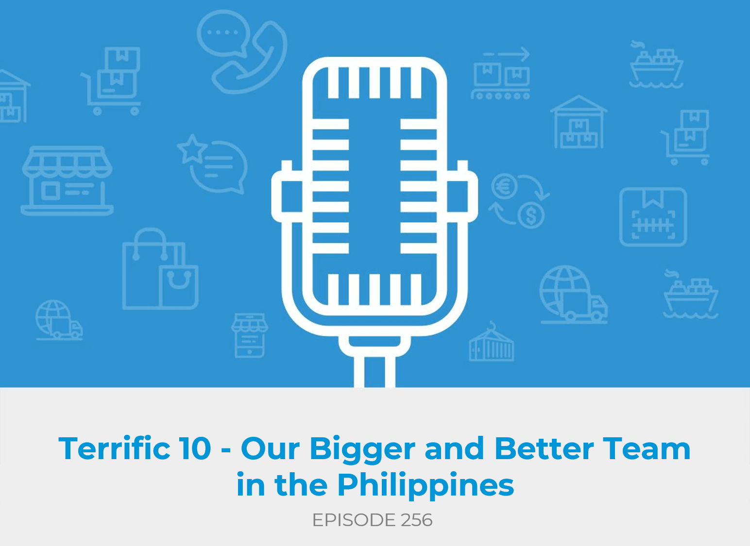 Terrific 10 - Our Bigger and Better Team in the Philippines