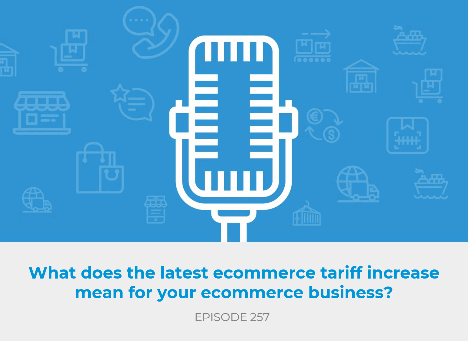 What does the latest tariff increase mean for your ecommerce business?