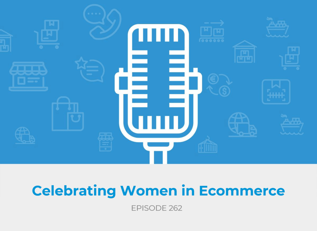 Celebrating Women in Ecommerce