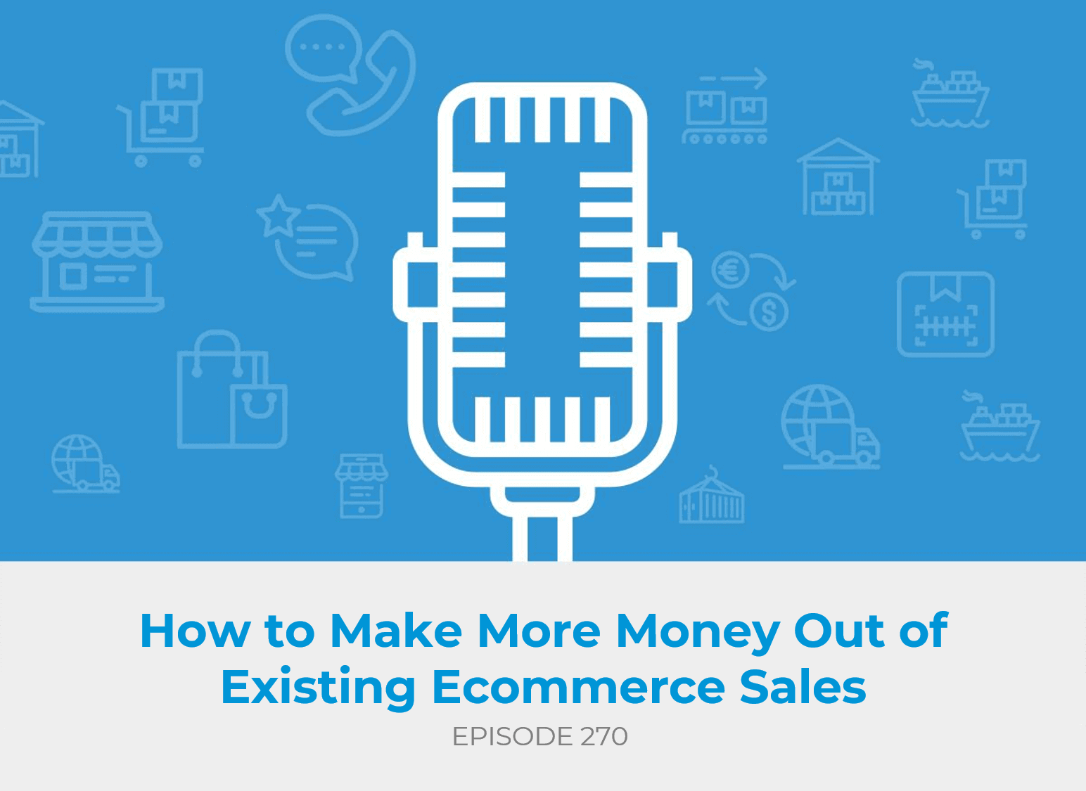 How to Make More Money Out of Existing Ecommerce Sales