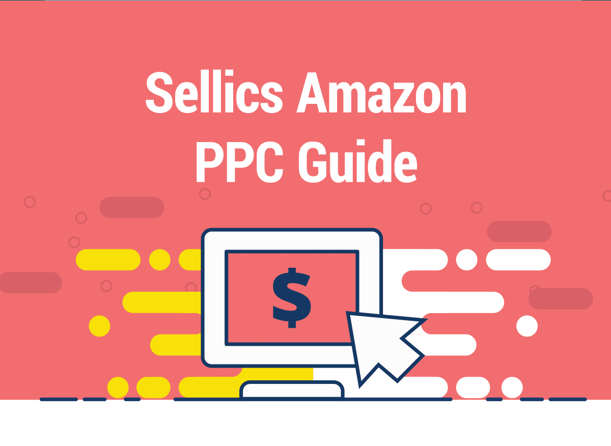 Sellics Amazon PPC Guide