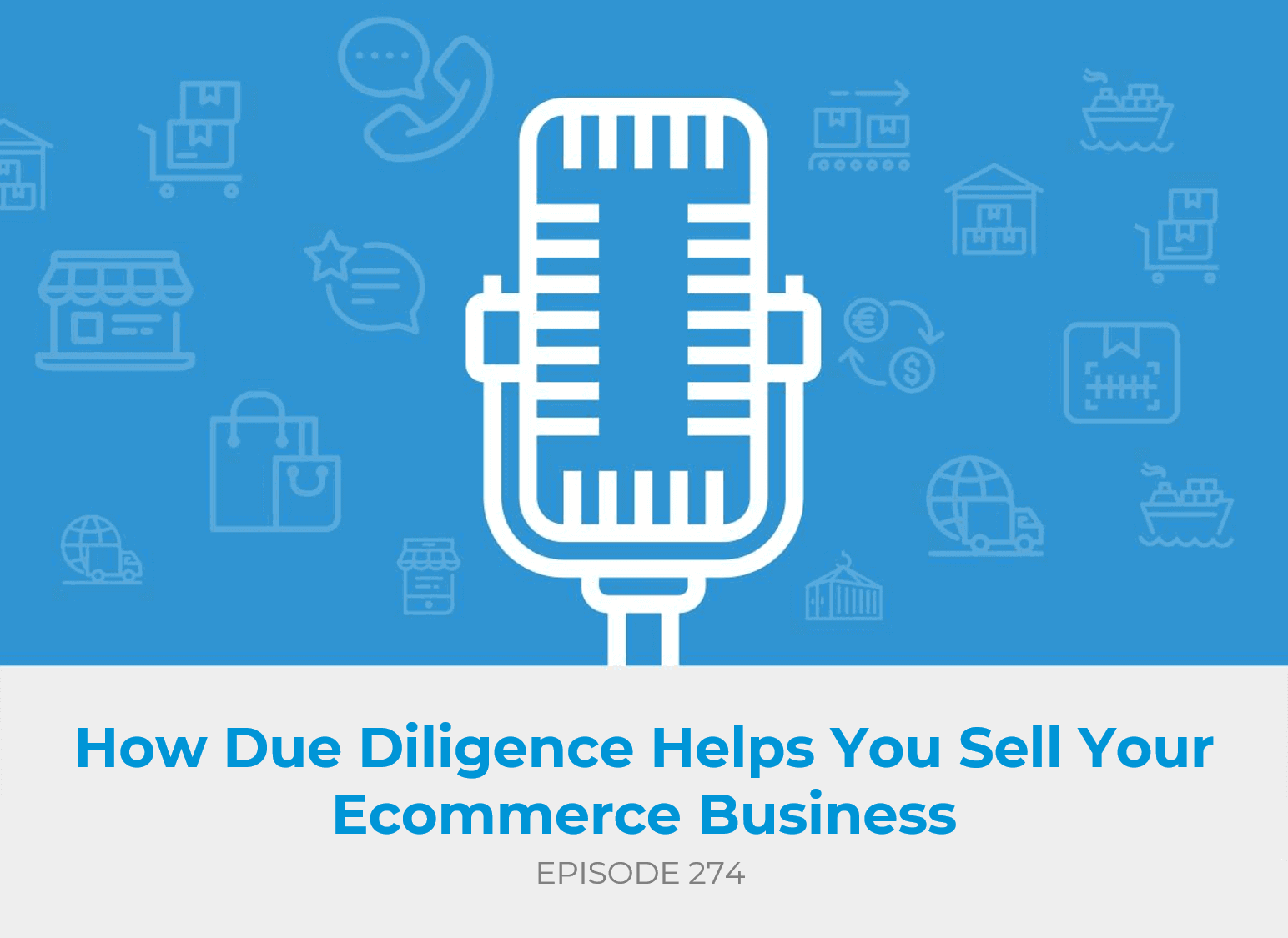 How Due Diligence Helps You Sell Your Ecommerce Business