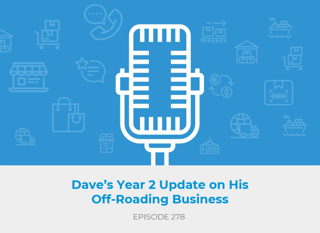 Dave’s Year 2 Update on His Off-Roading Gear Business
