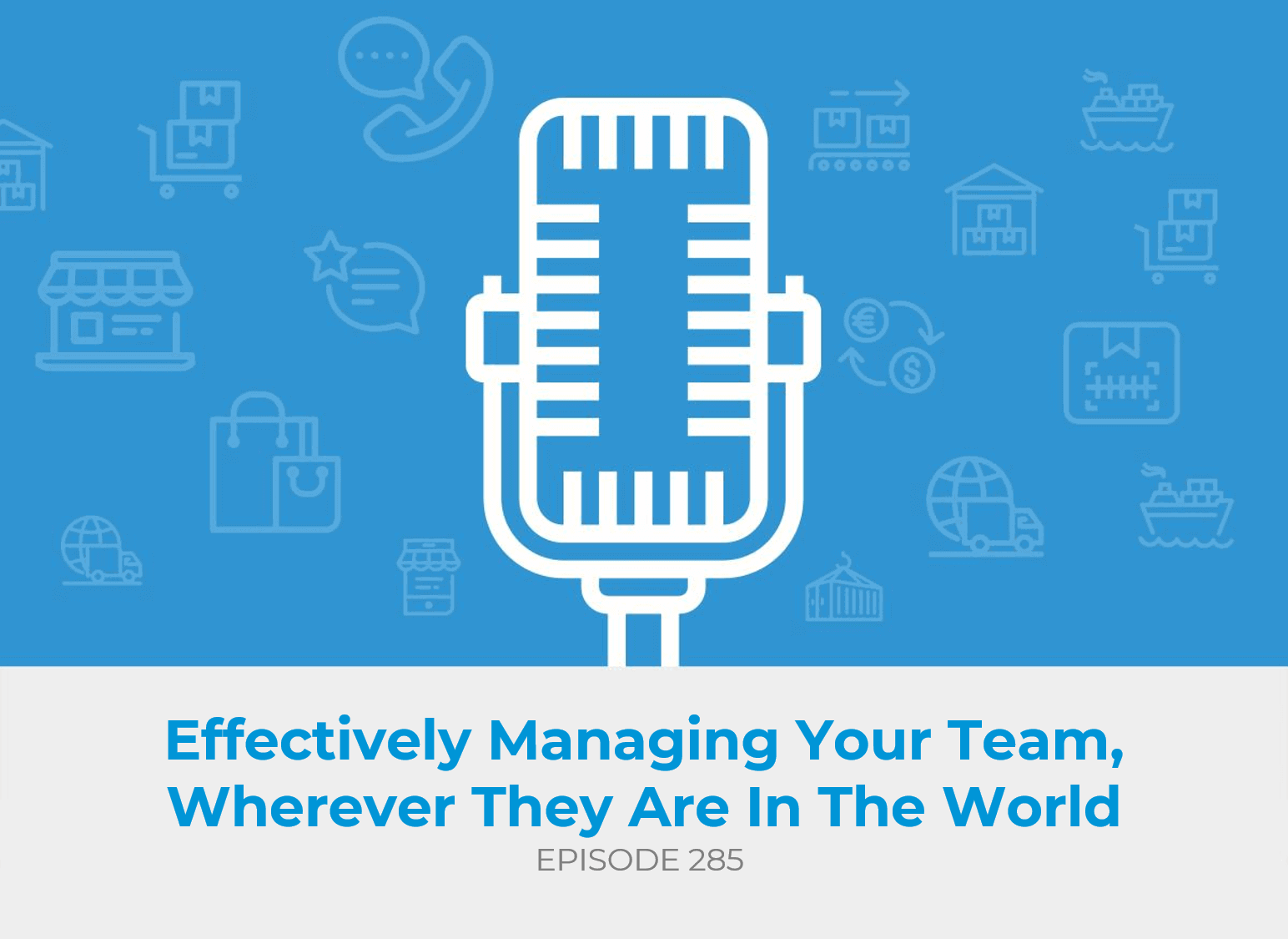Effectively Managing Your Team, Wherever They Are In The World