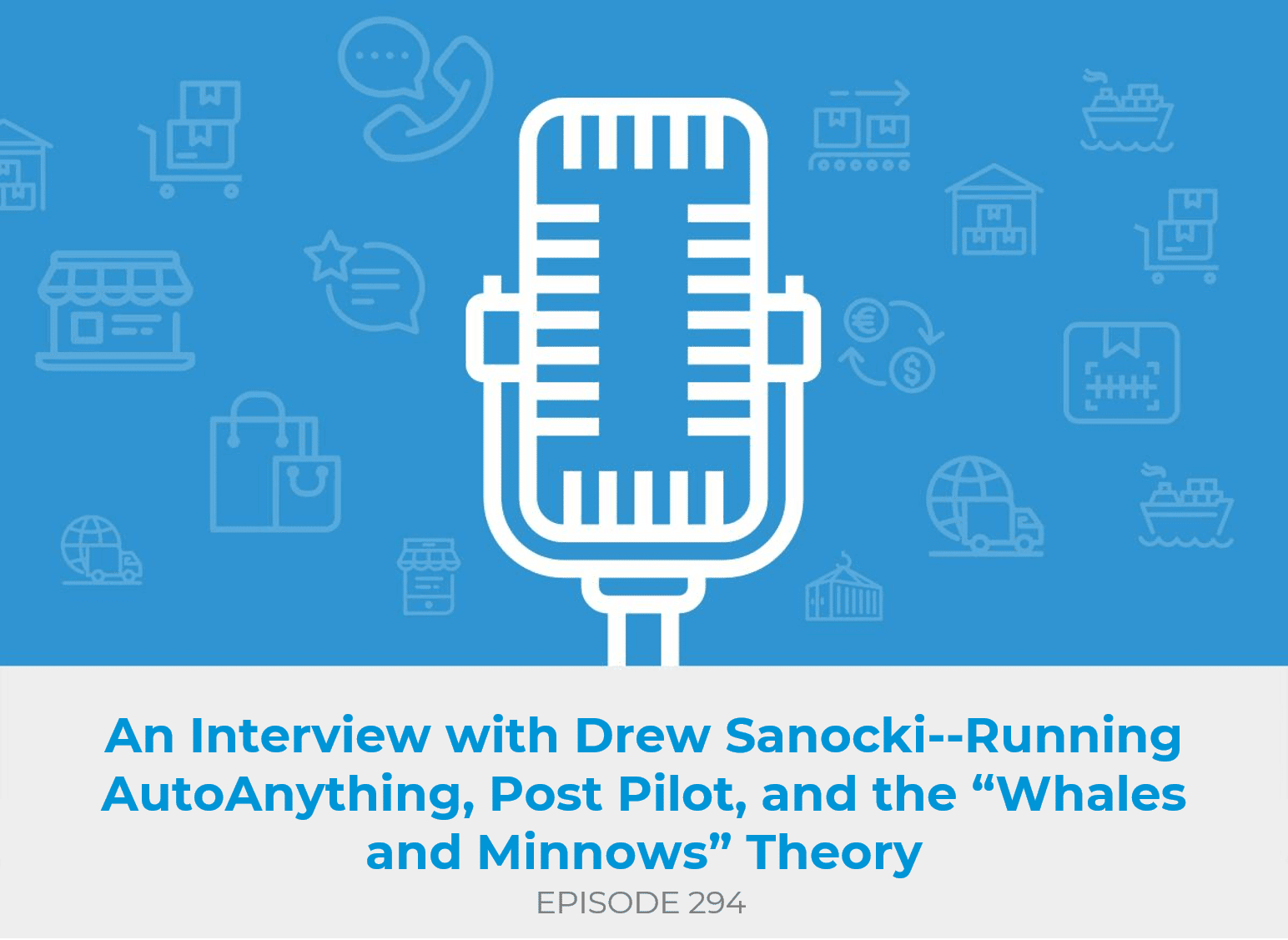 An Interview with Drew Sanocki--Running AutoAnything, Post Pilot, and the “Whales and Minnows” Theory