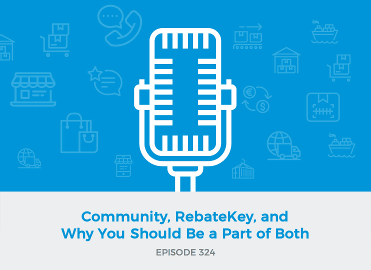 E324: Community, RebateKey, and Why You Should Be a Part of Both