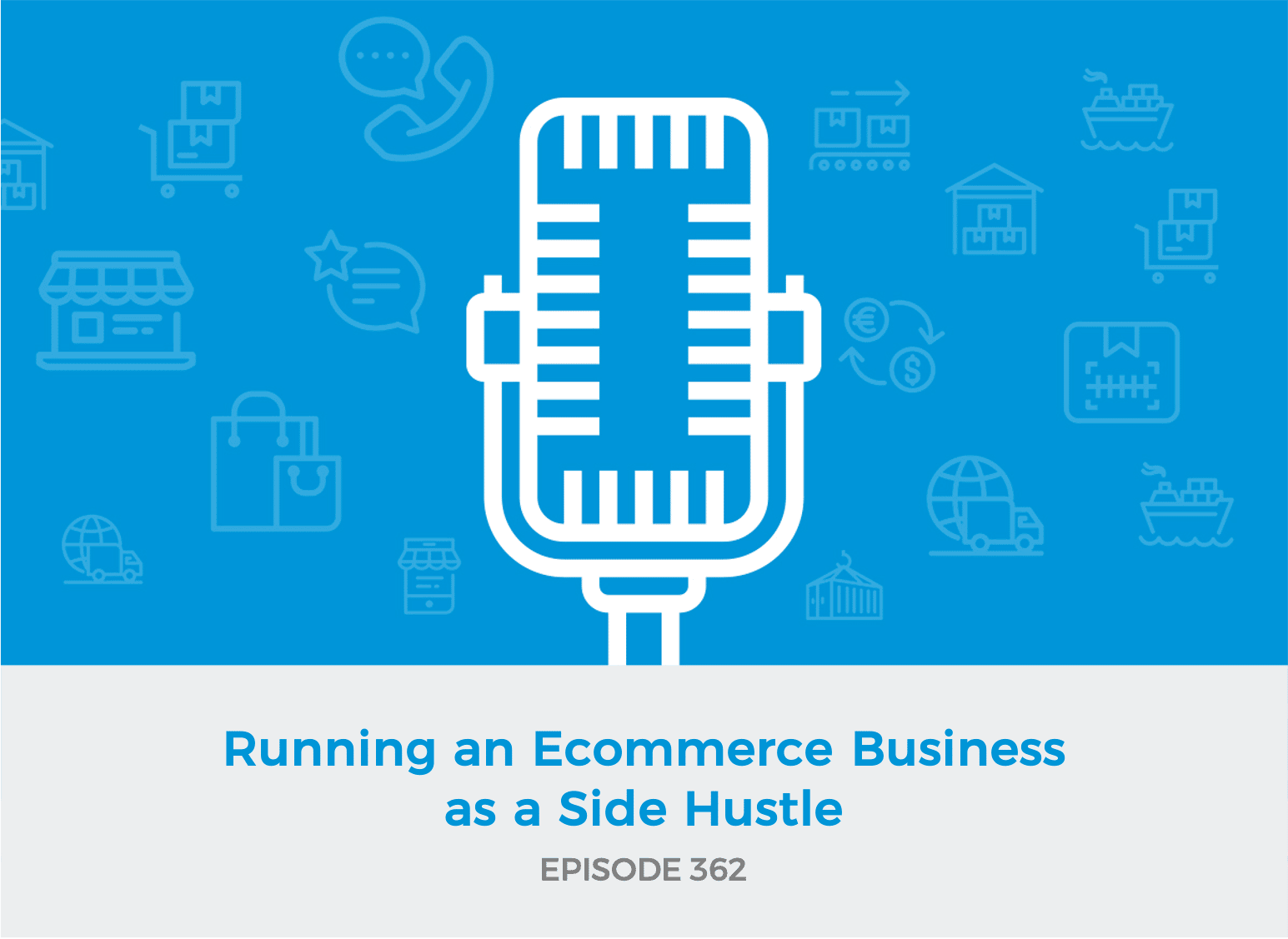 E362: Running an Ecommerce Business as a Side Hustle