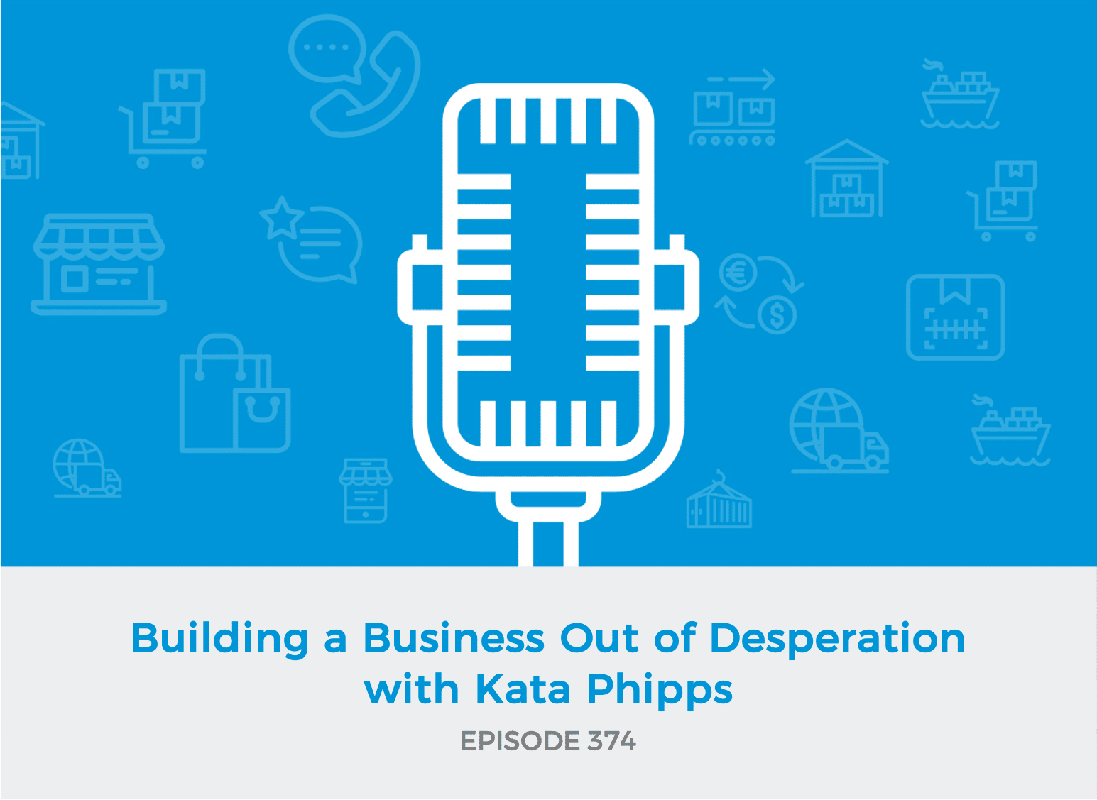 E374: Building a Business Out of Desperation with Kata Phipps