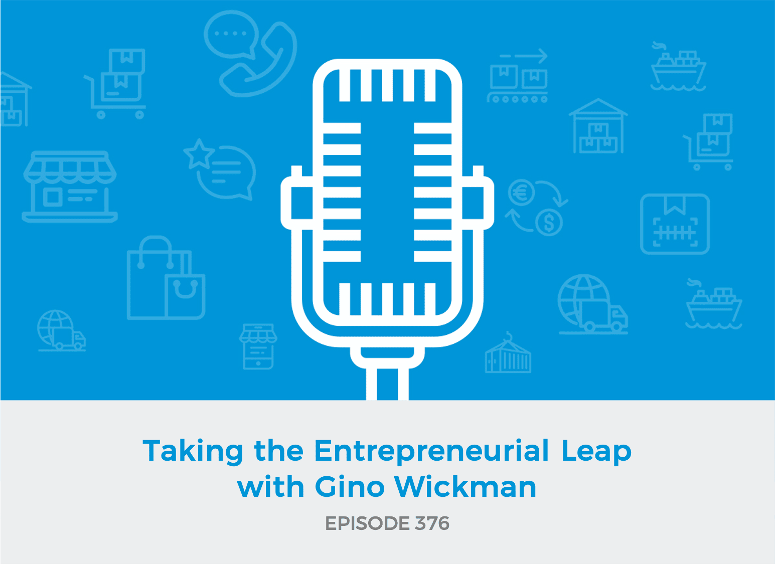 E376: Taking the Entrepreneurial Leap with Gino Wickman