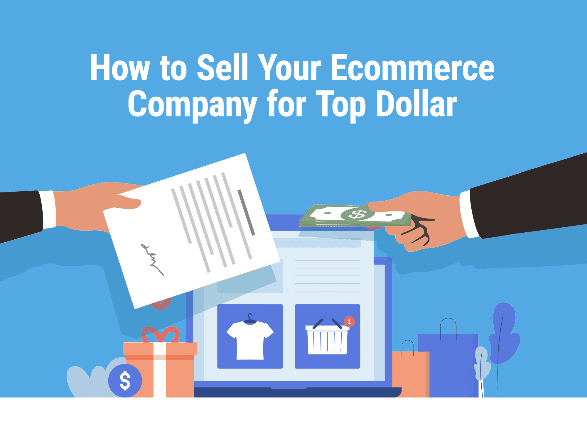 How to Sell Your Company for Top Dollar