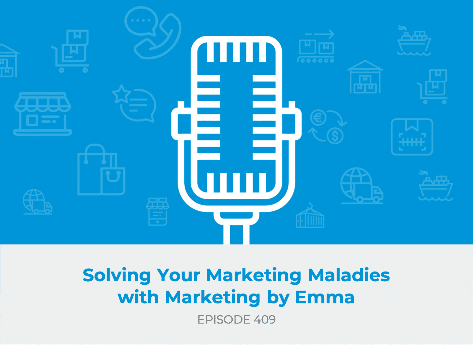 Solving Your Marketing Maladies with Marketing by Emma