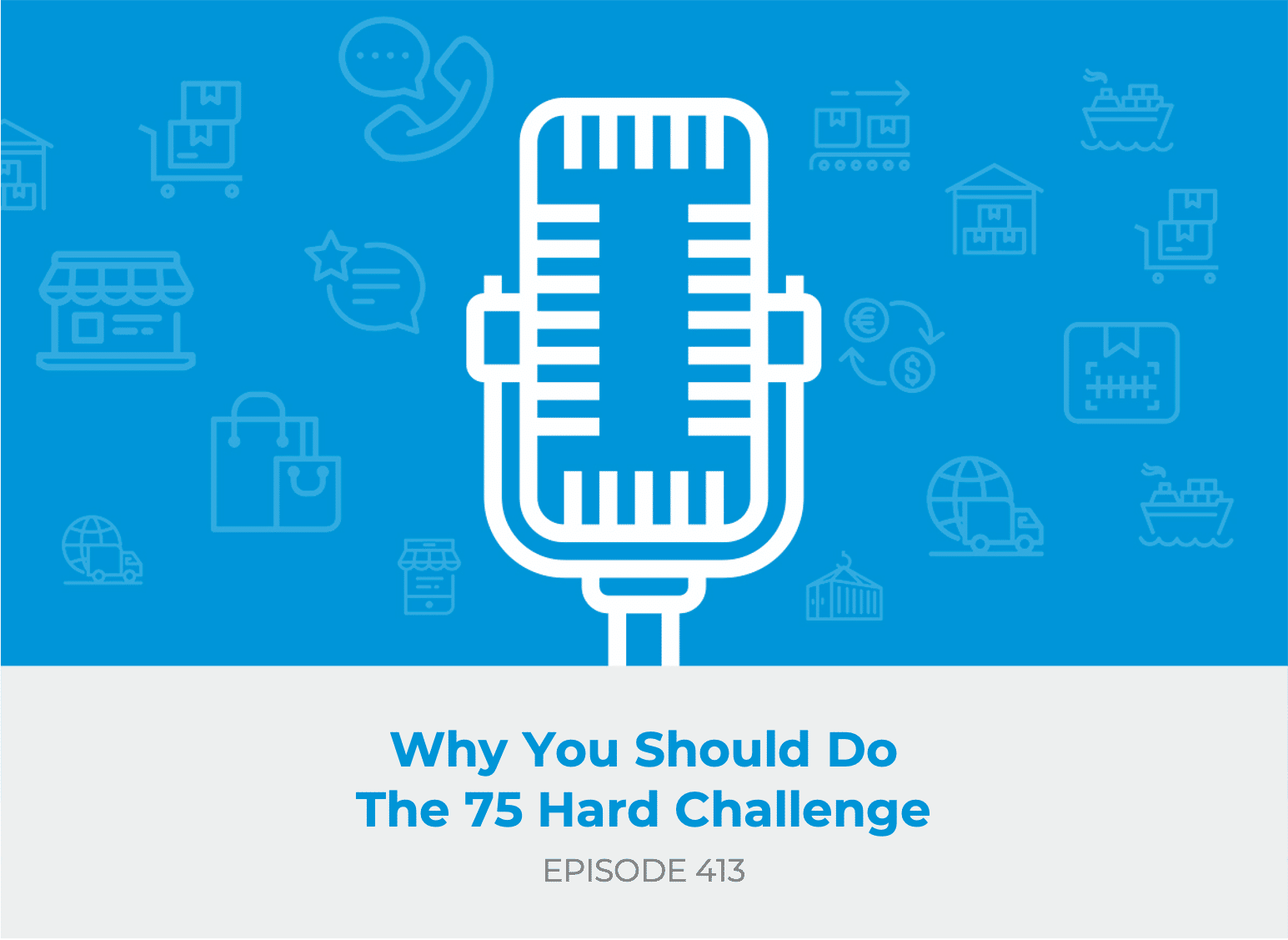 E413 - Why You Should Do the 75 Hard Challenge