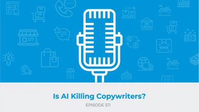E511 - Is AI Killing Copywriters
