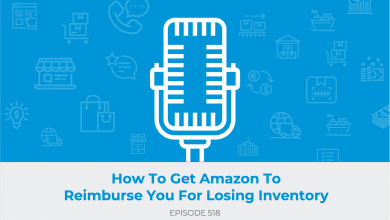 E518: How To Get Amazon To Reimburse You For Losing Inventory