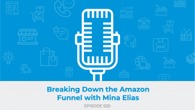 E520: Breaking Down the Amazon Funnel with Mina Elias