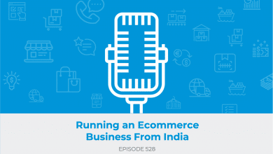 E528: Running an Ecommerce Business from India