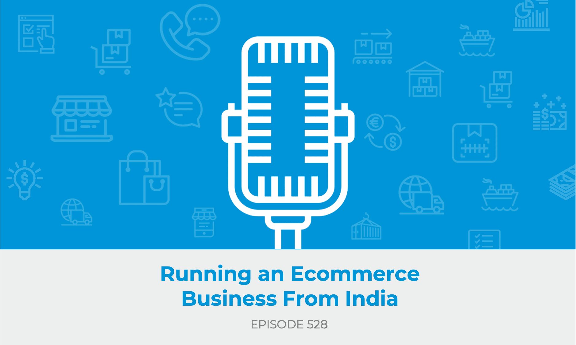 E528: Running an Ecommerce Business from India