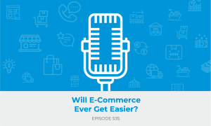 E535: Will E-commerce Ever Get Easier?