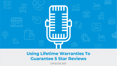 E567: Using Lifetime Warranties To Guarantee 5 Star Reviews