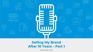E570: Selling My Brand After 10 Years - Part 1
