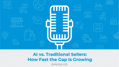 E572: AI vs. Traditional Sellers - How Fast the Gap Is Growing
