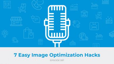 E597: 7 Easy Image Optimization Hacks