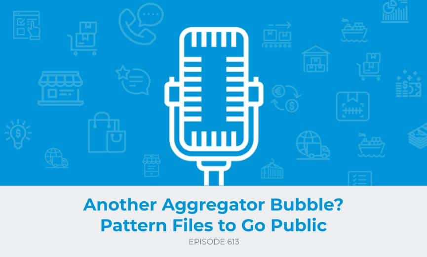 E613: Another Aggregator Bubble? Pattern Files to Go Public