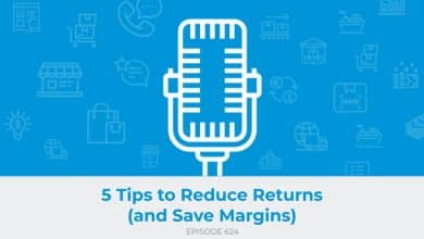 E624: 5 Tips to Reduce Returns (and Save Margins)