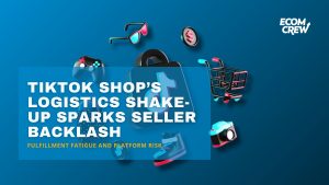 TikTok Shop’s Logistics Shake-Up Sparks Seller Backlash Cover Image featuring tiktok logo and submarks.