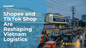 Shopee and TikTok Shop Are Reshaping Vietnam Logistics Cover Image