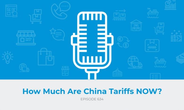 E634: How Much Are China Tariffs NOW?
