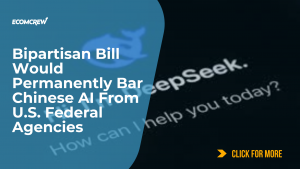 Bipartisan Bill Would Permanently Bar Chinese AI From U.S. Federal Agencies Article Cover Image