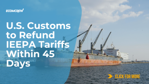 U.S. Customs to Refund IEEPA Tariffs Within 45 Days Cover Image